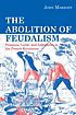 The abolition of feudalism : peasants, lords, and legislators in the French Revolution