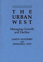 The urban West : managing growth and decline