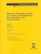 Photonics technology into the 21st century : semiconductors, microstructures, and nanostructures : 1-3 December 1999, Singapore