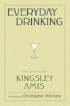 Everyday drinking : the distilled Kingsley Amis.