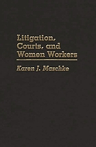 Litigation, courts, and women workers