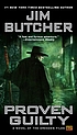 Proven guilty : a novel of the Dresden files door Jim Butcher