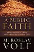 A Public Faith by Miroslav Volf