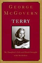 Terry : my daughter's life-and-death struggle with alcoholism