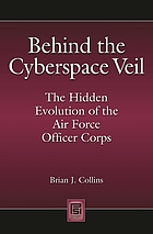 Behind the cyberspace veil : the hidden evolution of the Air Force officer corps