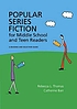 Popular series fiction for middle school and teen... by  Rebecca L Thomas 