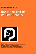 IBD at the end of its first century : proceedings of the Falk Symposium 111 held in Freiburg, Germany, 19-20 June, 1999