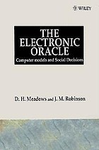 The electronic oracle : computer models and social decisions