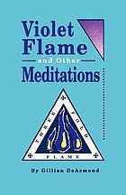 Violet flame and other meditations
