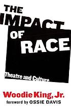 The impact of race : theatre and culture