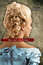 The red necklace : a story of the French Revolution