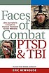Faces of combat, PTSD and TBI : one journalist's... 著者：  Eric Newhouse 