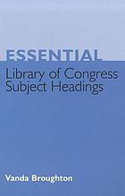 Essential Library of Congress subject headings