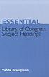 Essential Library of Congress subject headings
