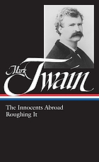 The innocents abroad ; Roughing it