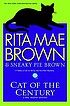 Cat of the century : a Mrs. Murphy mystery by  Rita Mae Brown 