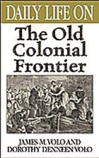 Daily life on the old colonial frontier