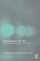 Backs against the Wall: Battered Women's Resistance Strategies cover image