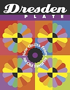 Dresden plates : new quilts from an old favorite