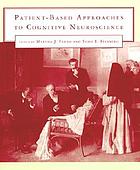 Patient-based approaches to cognitive neuroscience