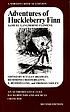 Adventures of Huckleberry Finn : an authoritative text, backgrounds and sources, criticism