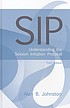 SIP : understanding the Session Initiation Protocol by Alan B Johnston