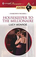 Housekeeper to the millionaire