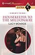 Housekeeper to the millionaire door Lucy Monroe