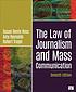 The law of journalism and mass communication by Susan Dente Ross