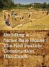 Building a straw bale house : the Red Feather construction handbook