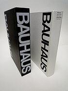 The Bauhaus: Weimar, Dessau, Berlin, Chicago