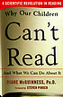 Why our children can't read, and what we can do... by  Diane McGuinness 