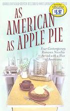 As American as apple pie : four contemporary romance novellas served with a slice of Americana