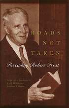 Roads not taken : rereading Robert Frost