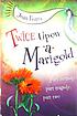 Twice upon a Marigold