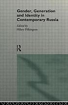 Gender, generation and identity in contemporary Russia