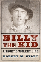 Billy the Kid : a short and violent life