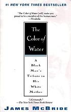 The color of water : a Black man's tribute to his white mother