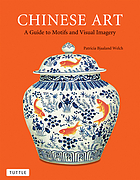 Chinese art a guide to motifs and visual imagery