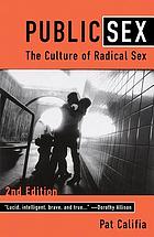 Public sex : the culture of radical sex