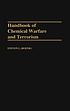Handbook of chemical warfare and terrorism 著者： Steven L Hoenig