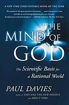 The mind of God : the scientific basis for a rational world
