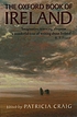 The Oxford book of Ireland 著者：  Patricia Craig 