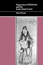 Sugawara no Michizane and the early Heian court