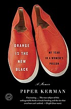 Orange is the new black : my year in a woman's prison