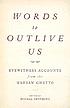 Words to outlive us : voices from the Warsaw ghetto