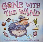 Gone with the wand : a fairy's tale