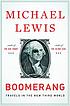 Boomerang : travels in the new Third World 著者：  Michael Lewis 