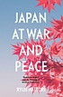 Japan at War and Peace : Shidehara Kijūrō and... by Ryuji Hattori