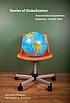 Stories of globalization : transnational corporations, resistance, and the state